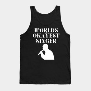 World okayest singer Tank Top